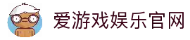 AYX中国游戏官网-爱游戏体育(中国)官方网站_AYX SPORTS